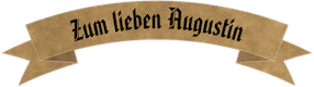 Zum Lieben Augustin